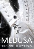 Medusa (The Dark Victorian Penny Dreads #2) by Elizabeth Watasin