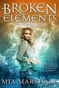 Broken Elements by Mia Marshall