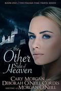 The Other Side of Heaven (Italian Time Travel #1) by Morgan O'Neill