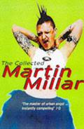 The Collected Martin Millar by Martin Millar