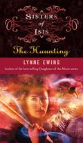 The Haunting (Sisters of Isis #4) by Lynne Ewing