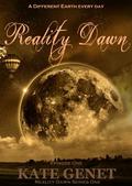 Reality Dawn (Reality Dawn #1) by Kate Genet