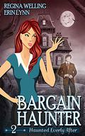 Bargain Haunter by ReGina Welling, Erin Lynn