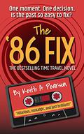 The '86 Fix by Keith A. Pearson
