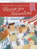 Paris! (Recipe for Adventure #2) by Francesca Gambatesa