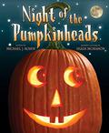 Night of the Pumpkinheads by Michael J. Rosen
