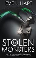 Stolen By Monsters: A Monster Reverse Harem  (Dark Desires Duet Book 1) by Eve L. Hart