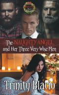 The Naughty Angel and Her Three Very Wise Men (Naughty #1) by Trinity Blacio