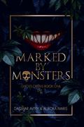 Marked By Monsters: Ghost Crews Book One by Dagmar Avery