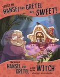 Trust Me, Hansel and Gretel Are Sweet! by Nancy Loewen