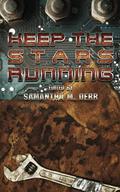 Keep the Stars Running (The Green Man #2) by Samantha M. Derr