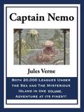 Captain Nemo: 20,000 Leagues Under the Sea and the Mysterious Island by Jules Verne