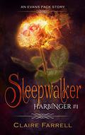 Sleepwalker: An Evans Pack Story (Harbinger #1) by Claire Farrell