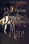 What Scares the Boogey Man? by Shirley Meier