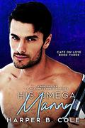 His Omega Manny by Harper B. Cole
