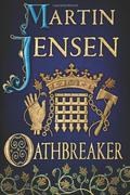 Oathbreaker (The King's Hounds #2) by Martin Jensen