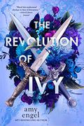The Revolution of Ivy (The Book of Ivy #2) by Amy Engel