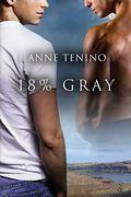 18% Gray by Anne Tenino