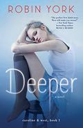 Deeper (Caroline & West #1) by Ruthie Knox