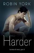 Harder (Caroline & West #2) by Robin York