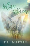 Blue Skies by T.L. Martin