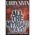 All the Myriad Ways by Larry Niven