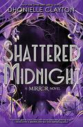 Shattered Midnight (The Mirror #2) by Dhonielle Clayton