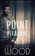 Point Pleasant: Illustrated Edition by Jen Archer Wood