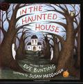 In the Haunted House by Eve Bunting