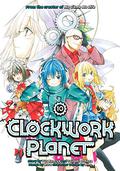 Clockwork Planet, Vol. 10 (漫画 クロックワーク・プラネット / Clockwork Planet Manga #10) by Yuu Kamiya