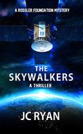 The Skywalkers (Rossler Foundation #5) by J.C. Ryan