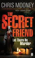 The Secret Friend (Darby McCormick #2) by Chris Mooney