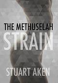 The Methuselah Strain by Stuart Aken
