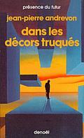 Dans les Décors Truqués by Jean-Pierre Andrevon