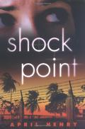 Shock Point by April Henry