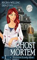 Ghost Mortem (Haunted Everly After #1) by Erin Lynn