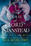The Curse of Lord Stanstead (The Order of the MUSE #1) by Mia Marlowe