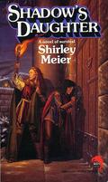 Shadow's Daughter by Shirley Meier
