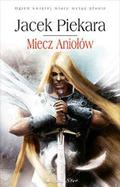 Miecz Aniołów by Jacek Piekara