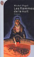 Les Flammes de la nuit: l'intégrale (Les flammes de la nuit #1-4) by Michel Pagel