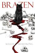 Brazen by Kelley Armstrong