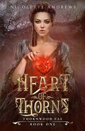 Heart of Thorns (Thornwood Fae #1) by Nicolette Andrews