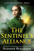 The Sentinel's Alliance (Silent Sea Chronicles #3) by Suzanne Rogerson