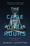 The Cage of Dark Hours (The Five Penalties #2) by Marina J. Lostetter