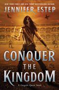 Conquer the Kingdom (Gargoyle Queen #3) by Jennifer Estep