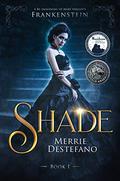 Shade (Shade #1) by Merrie Destefano