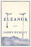 Eleanor by Jason Gurley