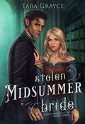 Stolen Midsummer Bride by Tara Grayce