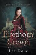 The Firethorn Crown by Lea Doué