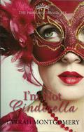 I'm Not Cinderella by Tarrah Montgomery